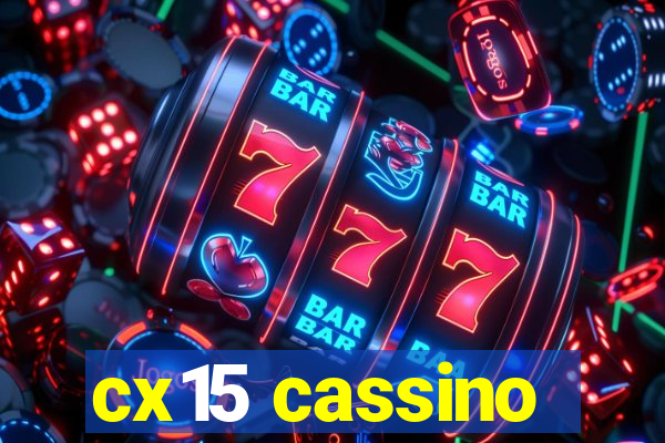 cx15 cassino